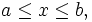  a \leq x \leq b, \,