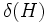 \delta(H)\, 