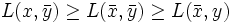 L(x,\bar{y})\ge{L(\bar{x},\bar{y})}\ge{L(\bar{x},y)}