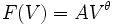 F(V) = A V^{\theta} \,