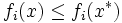 f_i(x) \leq f_i(x^*)\,