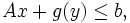 A x + g(y) \leq b,\,