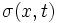 \sigma(x,t) \,