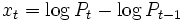 x_t = \log P_t - \log P_{t-1}\, 