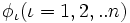 \phi_\iota (\iota=1, 2, . . n)\, 