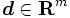 \boldsymbol{d} \in \mathbf{R}^m \,