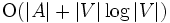{\rm O}(|A|+|V|\log|V|)\, 