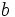 b\, 