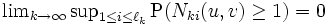 \textstyle \lim_{k\to\infty} \sup_{1\le i \le \ell_k} \mathrm{P}(N_{ki}(u,v) \ge 1) = 0\, 