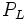 P_{L}\,