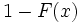 1 - F(x)