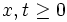 x, t \geq 0\, 