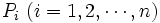 P_{i}\ (i=1, 2, \cdots, n)\, 