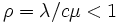 \rho=\lambda/c \mu < 1\, 