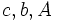 c,b,A\, 