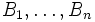 B_1,\ldots,B_n\,