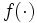 f(\cdot)\, 