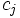c_j\,