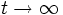 t\rightarrow\infty\,