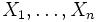 X_1, \ldots, X_n \,