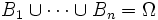 B_1\cup\cdots\cup B_n=\Omega\,
