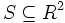S\subseteq R^{2}\,