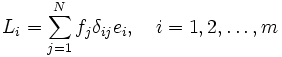 
L_i = \sum_{j=1}^{N}f_j\delta_{ij}e_i, \ \ \ i = 1, 2, \ldots , m
\, 