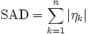 
\mbox{SAD}=\sum_{k=1}^{n}|\eta_k|
\, 
