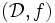 (\mathcal {D},f)\, 