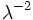 \lambda^{-2} \,
