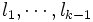l_1,\cdots ,l_{k-1}\, 