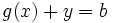 g(x)+y=b\,
