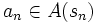 a_{n} \in A(s_{n})\, 