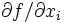 \partial f/\partial x_i