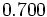 0.700 \,