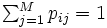 \textstyle \sum_{j=1}^Mp_{ij} =1\, 
