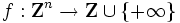 f: {\mathbf Z}^{n} \to {\mathbf Z} \cup \{ +\infty \}\,