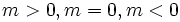m>0, m=0, m<0