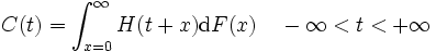 
        C(t)=\int^{\infty}_{x=0} H(t+x) \mathrm{d} F(x)
            \ \ \ -\infty < t < +\infty
\, 