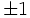 \pm1