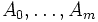 A_0,\ldots,A_m \,