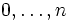 0,\ldots,n\,