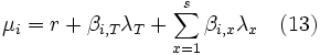  \mu_i = r + \beta_{i,T} \lambda_T + \sum_{x=1}^s \beta_{i,x} \lambda_x  \  \  \   (13)\,
