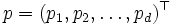 p=(p_1,p_2,\ldots,p_d)^{\top}\, 