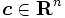\boldsymbol{c} \in \mathbf{R}^n \,