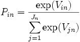 
P_{in}=\frac{\exp(V_{in})}
{ \displaystyle{ \sum_{j=1}^{J_n} } \exp(V_{jn}) }\, 
