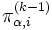 \pi_{\alpha,i}^{(k-1)}\, 