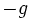 -g\, 
