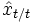 \hat{x}_{t/t}\, 