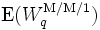 \mbox{E}(W_q^{\rm M/M/1} )\, 